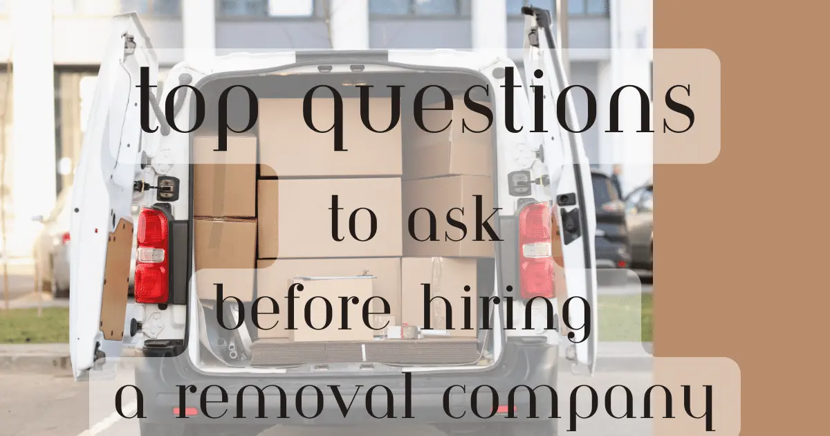 Top Questions to Ask Before Hiring a Removal Company